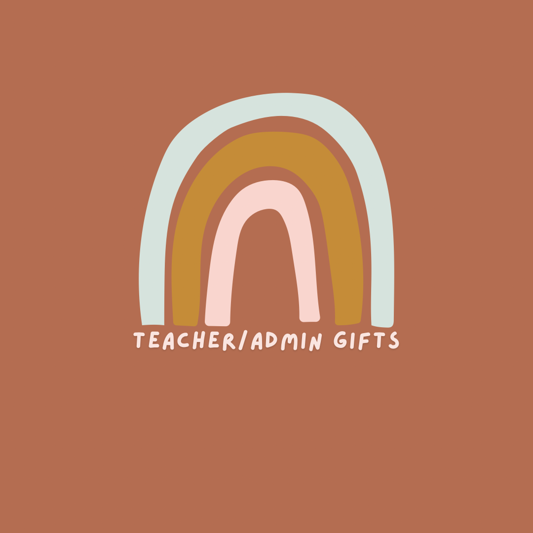 Teacher/Admin Gifts